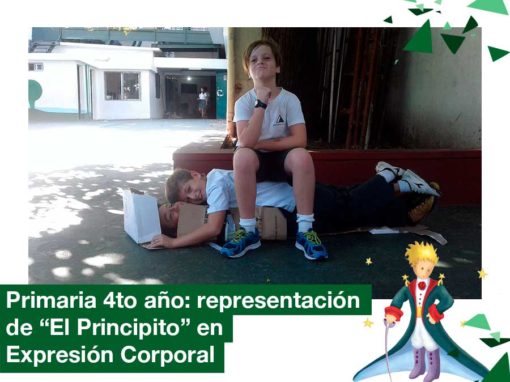 2018 4to. año Primaria en Expresión Corporal representan “El Principito”