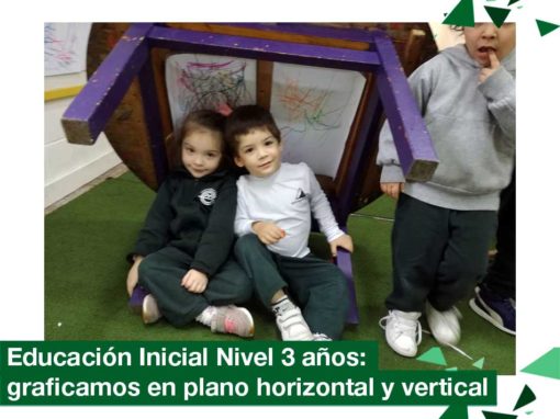 2018: Educación Inicial Nivel 3 graficó en plano horizontal y vertical