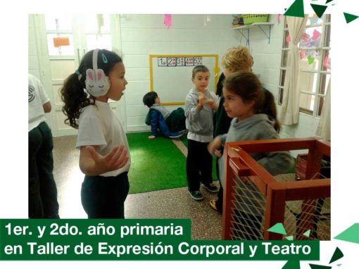 Primaria: 1er. y 2do. año en Taller de Expresión Corporal y Teatro