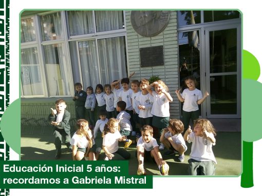 2019: educación inicial 5 años recordando a Gabriela Mistral.