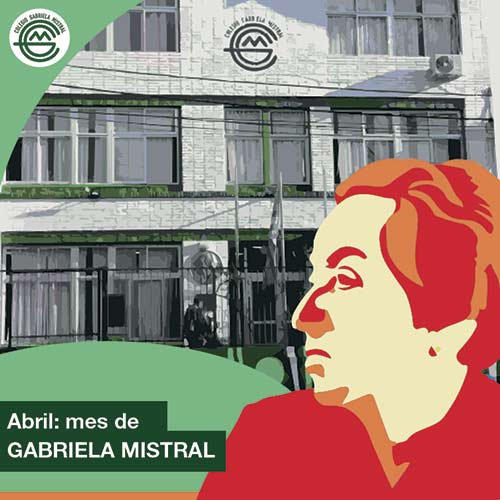 Abril: mes de Gabriela Mistral.